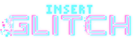 INSERT GLITCH
